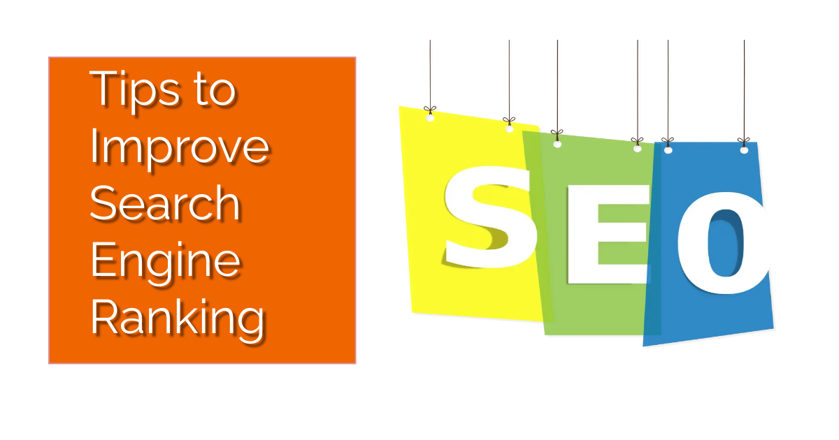 Tips To Improve Search Engine Ranking In 2022