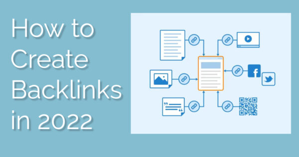 how to create backlinks in 2022